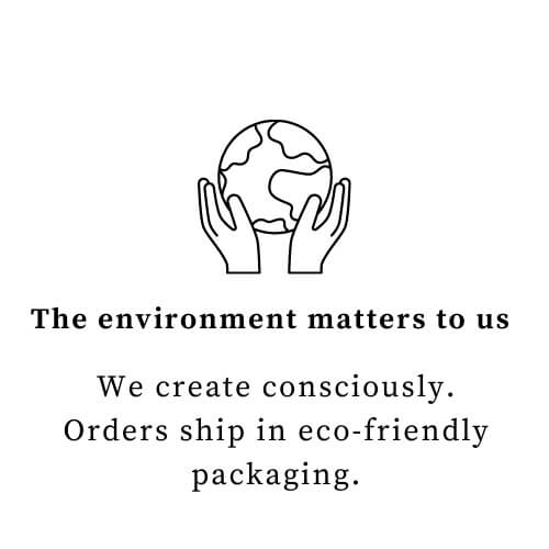 We love nature. We are Environmental Consciously Brand.